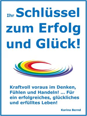 cover image of Ihr Schlüssel zum Erfolg und Glück!